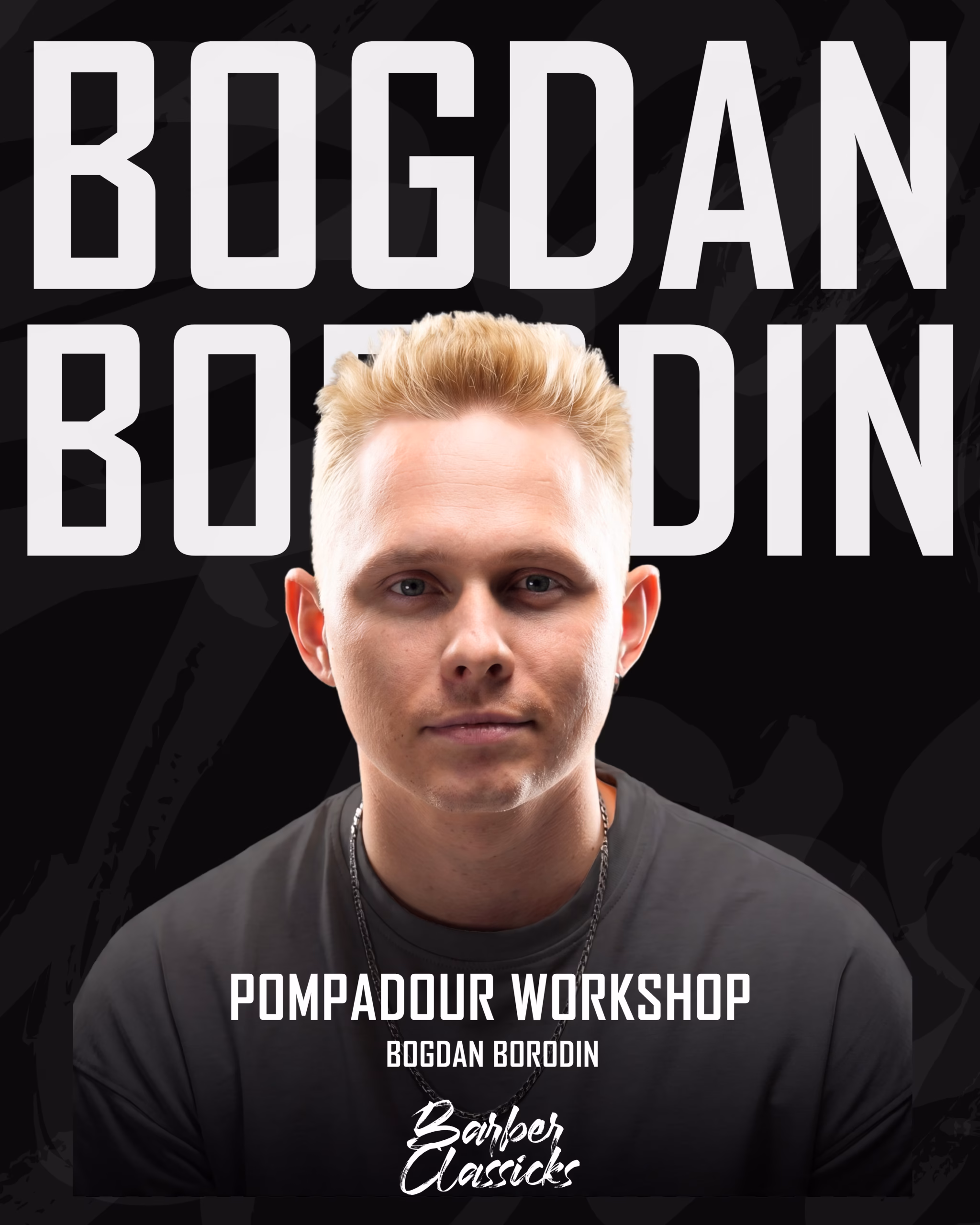 Bogdan Borodin — Pompadour Workshop